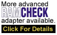 More advanced RAMCHECK memory tester adapter available.